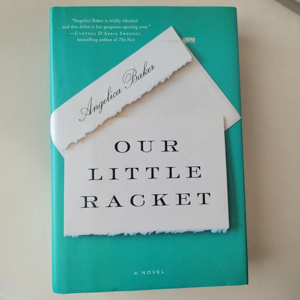 Our Little Racket By Angelica Baker ~ Hardcover Book 1st Ed ~ Novel ~ Beach Read